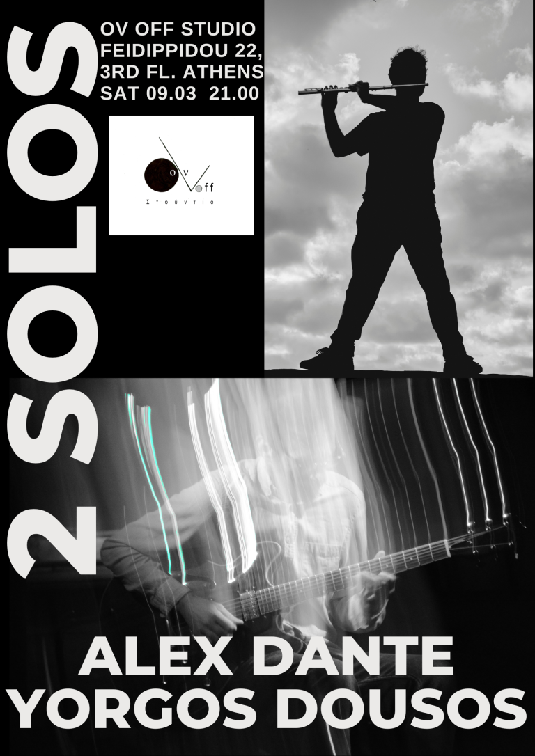 2 Solos – Alex Dante & Yorgos Dousos Σαβ. 09/03 21.00