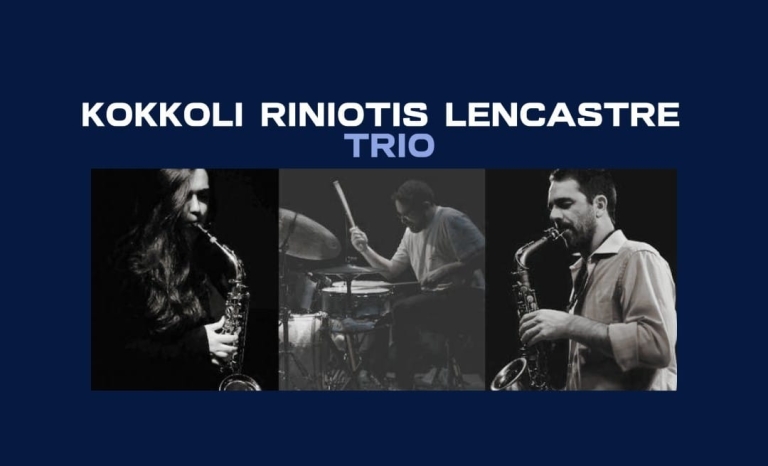 Lencastre – Riniotis – Kokkoli trio. Σάβ. 02/03 21.00