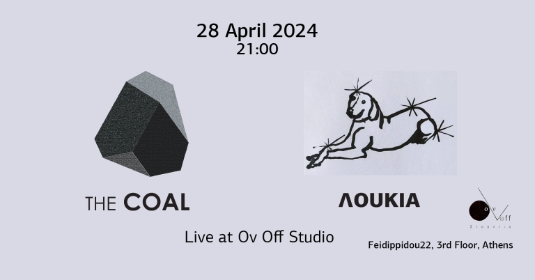 The COAL & ΛΟUKIA. live 28/04 21.00