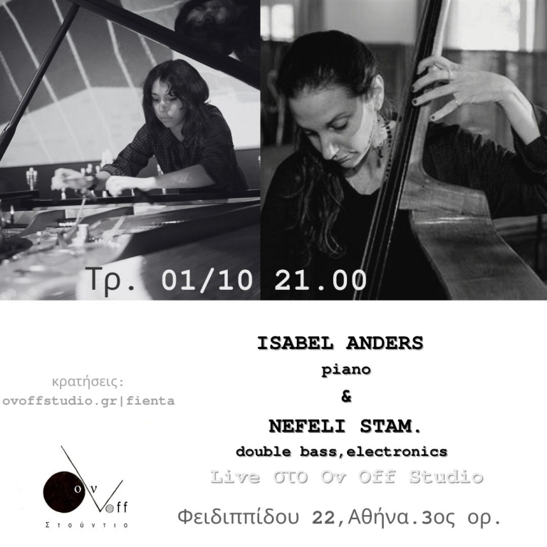 Ιsabel Anders & Nefeli Stam. Live Τρ.01/10 21.00